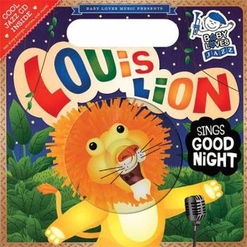 Board book Louis Lion Sings Good Night: Baby Loves Jazz Book