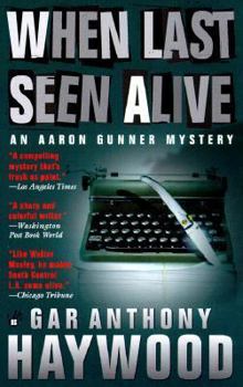 When Last Seen Alive - Book #5 of the Aaron Gunner