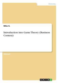 Paperback Introduction into Game Theory (Business Context) Book