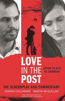 Paperback Love in the Post: From Plato to Derrida: The Screenplay and Commentary Book