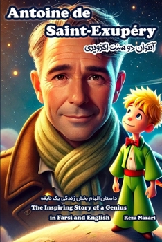 Paperback Antoine de Saint-Exupéry: The Inspiring Story of a Genius in Farsi and English Book