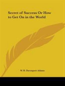 Paperback Secret of Success Or How to Get On in the World Book