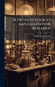 Hardcover A Detailed Look at Implementation Research Book
