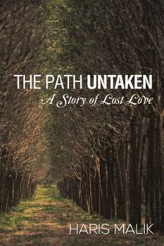 Paperback The Path Untaken: A Story of Lost Love Book