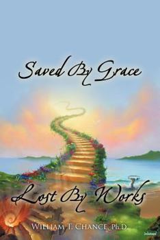 Paperback Saved By Grace Lost By Works Book