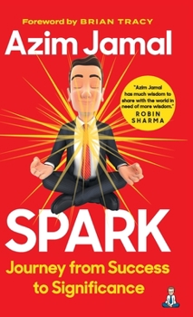 Hardcover Spark: Journey from Success to Significance Book