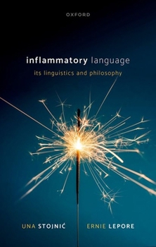 Hardcover Inflammatory Language: Its Linguistics and Philosophy Book