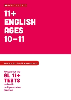 11+ English Practice and Test for the GL Assessment Ages 10-11 (Pass Your 11+)