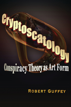 Paperback Cryptoscatology: Conspiracy Theory as Art Form Book