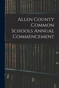 Paperback Allen County Common Schools Annual Commencement Book