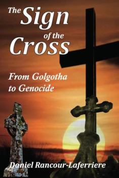 Hardcover The Sign of the Cross: From Golgotha to Genocide Book