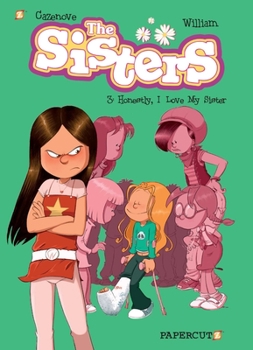 Paperback The Sisters Vol. 3: Honestly, I Love My Sister Book