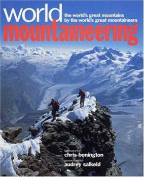 Hardcover World Mountaineering: The World's Great Mountains by the World's Great Mountaineers Book