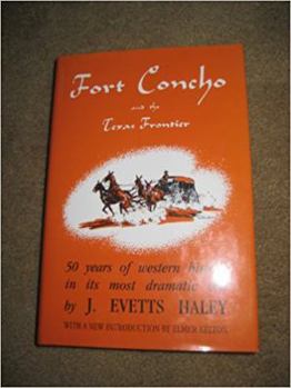 Hardcover Fort Concho and the Texas Frontier Book