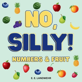 Paperback No, Silly! Numbers and Fruit Book