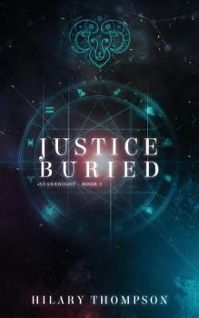 Justice Buried - Book #1 of the Starbright