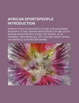 Paperback African Sportspeople Introduction: African Athletics Biography Stubs, African Boxing Biography Stubs, Kenyan Sportspeople Stubs Book