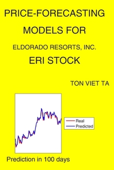 Paperback Price-Forecasting Models for Eldorado Resorts, Inc. ERI Stock Book