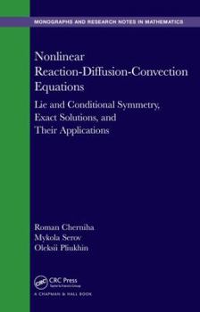 Hardcover Nonlinear Reaction-Diffusion-Convection Equations: Lie and Conditional Symmetry, Exact Solutions and Their Applications Book