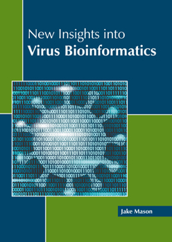 Hardcover New Insights Into Virus Bioinformatics Book