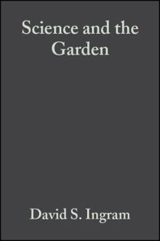Paperback Science and the Garden: The Scienific Basis of Horticultural Practice Book