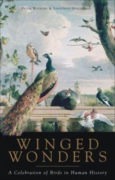 Hardcover Winged Wonders: A Celebration of Birds in Human History Book