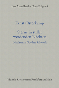 Paperback Sterne in Stiller Werdenden Nachten: Lekturen Zu Goethes Spatwerk [German] Book