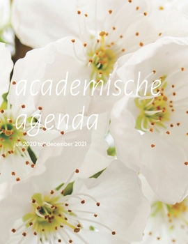 Academische agenda juli 2020 tot december 2021: A4, 2 jaarplanners, 549 dagplanners (Dutch Edition)