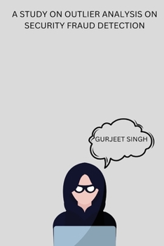 Paperback A Study on Outlier Analysis on Security Fraud Detection Book