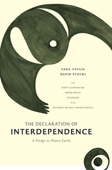 Hardcover The Declaration of Interdependence: A Pledge to Planet Earth Book