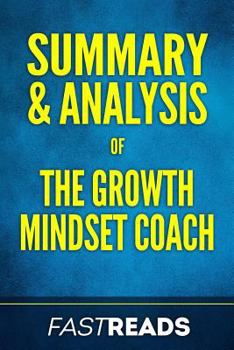 Paperback Summary & Analysis of The Growth Mindset Coach: with Key Takeaways Book