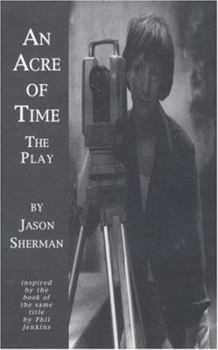 Paperback An Acre of Time: Based on the Book by Phil Jenkins Book