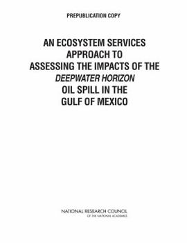 An Ecosystem Services Approach to Assessing the Impacts of the Deepwater Horizon Oil Spill in the Gulf of Mexico