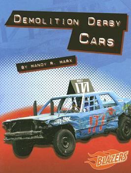 Autos para derby de demolicion / Demolition Derby Cars (Blazers Bilingual)