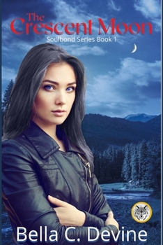 Paperback The Crescent Moon: Soulbond Series Book 1 Book