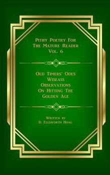 Paperback Old Timers' Odes: Wiseass Observations On Hitting The Golden Age Book