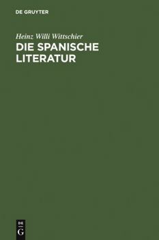 Hardcover Die spanische Literatur: Einführung und Studienführer - Von den Anfängen bis zur Gegenwart (German Edition) Book