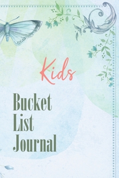 Paperback Kids Bucket List Journal: 100 Bucket List Guided Prompt Journal Planner Gift For Children Tracking Their Adventures Book