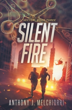 Silent Fire - Book #3 of the Vector