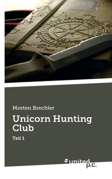Paperback Unicorn Hunting Club: Teil 1 [German] Book