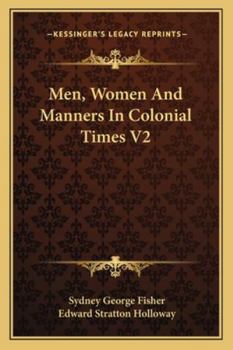 Paperback Men, Women And Manners In Colonial Times V2 Book