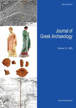 Journal of Greek Archaeology Volume 10 2025