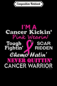 Composition Notebook: Breast Cancer Cancer Kickin' Chemo Hatin' Warrior Journal/Notebook Blank Lined Ruled 6x9 100 Pages