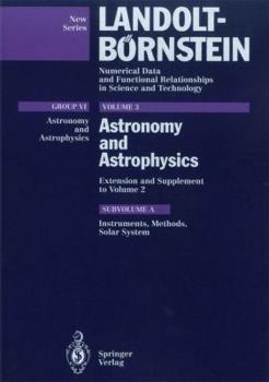 Instruments, Methods, Solar System (Numerical Data & Functional Relationships in Science & Technology) - Book  of the Landolt Bornstein: Numerical Data And Functional Relationships In Science And Technology New Series