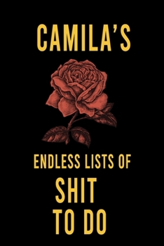 Paperback Camila's Endless Lists of Shit to do: Lined Writing Notebook Journal with Personalized Name Quote, 120 Pages, (6x9), Simple Freen Flower With Black Te Book