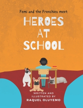 Paperback Femi and the Frenchies Meet Heroes at School Book