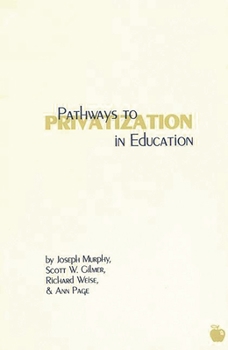 Paperback Pathways to Privatization in Education Book