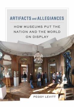 Paperback Artifacts and Allegiances: How Museums Put the Nation and the World on Display Book