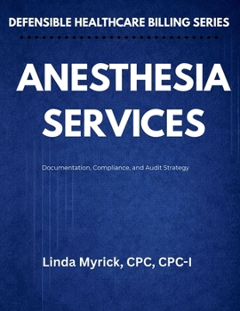 Paperback Defensible Healthcare Billing Anesthesia Services: Documentation, Compliance, and Audit Strategy for Anesthesia Book