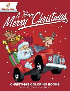 Paperback A Merry Merry Christmas - Christmas Coloring Books Children's Christmas Books Book